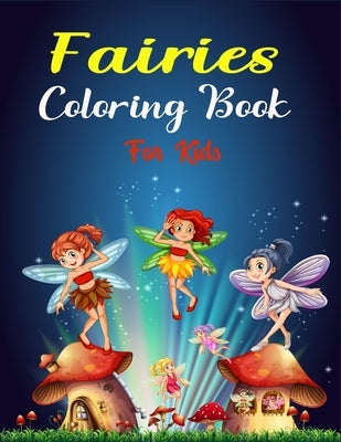 Fairies Coloring Book For Kids: Cute 35+ Coloring Pages - Unique Magical Fairy Tale Fairies! and Butterflies (Unique gifts for Children's) by Publications, Ensumongr