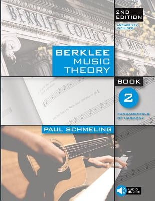 Berklee Music Theory, Book 2: Fundamentals of Harmony by Schmeling, Paul