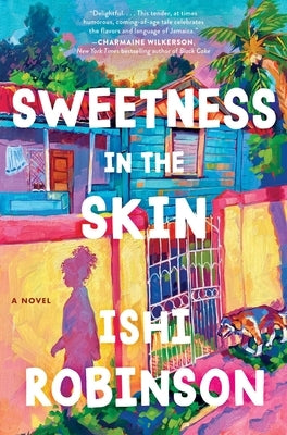 Sweetness in the Skin by Robinson, Ishi