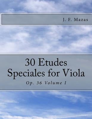 30 Etudes Speciales for Viola: Op. 36 Volume I by Pagels, Ludwig