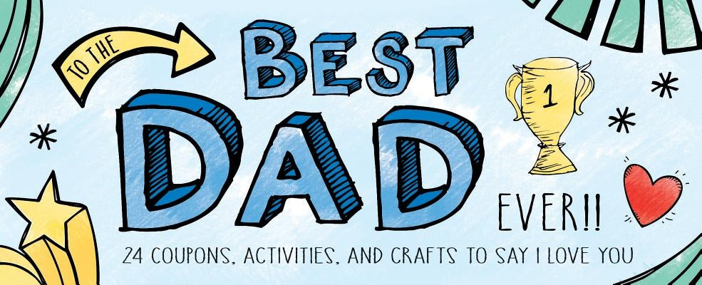 To the Best Dad Ever! by Sourcebooks