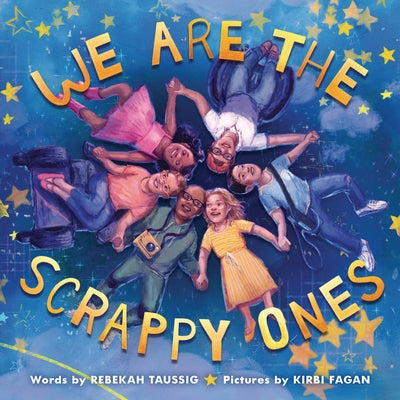 We Are the Scrappy Ones by Taussig, Rebekah