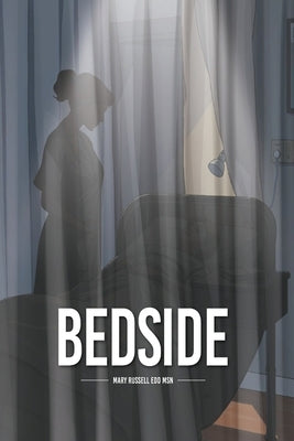 Bedside: Nursing Stories by Edd, Mary Russell