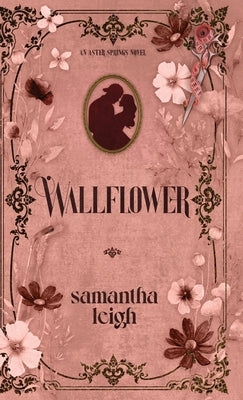 Wallflower by Leigh, Samantha