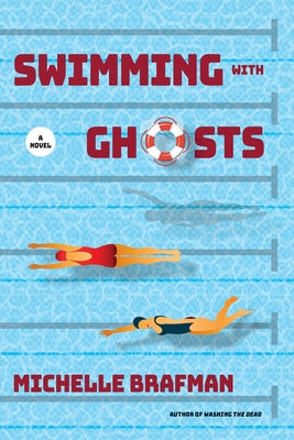 Swimming with Ghosts by Brafman, Michelle