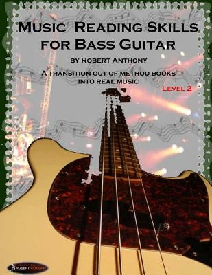 Music Reading Skills for Bass Guitar Level 2 by Anthony, Robert