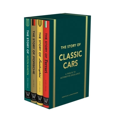 The Story of Classic Cars: A Tribute to Four Automotive Icons by Welbeck