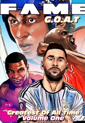 Fame: G.O.A.T: Michael Jordan, Lionel Messi, Wayne Gretzky & Mike Tyson by Esquivel, Eric M.