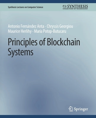 Principles of Blockchain Systems by Fernández Anta, Antonio