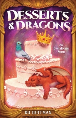 Desserts & Dragons by Huffman, Bo