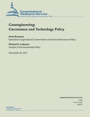 Geoengineering: Governance and Technology Policy by Bracmort, Kelsi