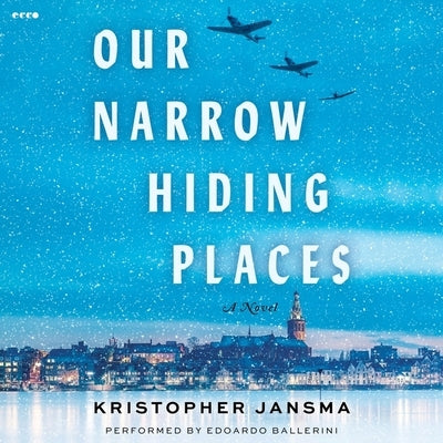 Our Narrow Hiding Places by Jansma, Kristopher