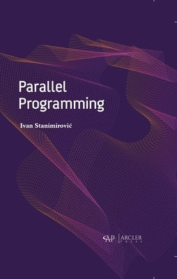 Parallel Programming by Stanimirovic, Ivan