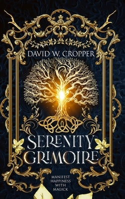 Serenity Grimoire by Cropper, David W.