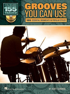 Grooves You Can Use: 155 Essential Drumbeats in Popular Styles [With CD] by Hal Leonard Corp