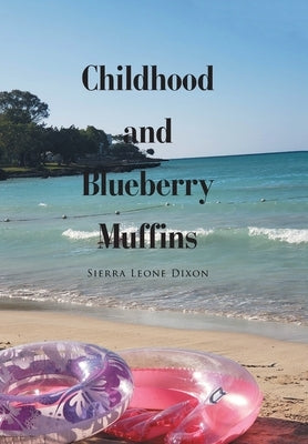 Childhood and Blueberry Muffins by Dixon, Sierra Leone