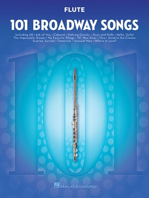 101 Broadway Songs for Flute by Hal Leonard Corp