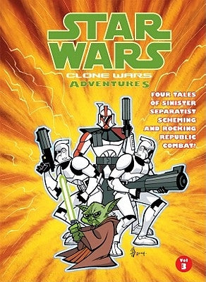 Star Wars: Clone Wars Adventures: Vol. 3 by Blackman, Haden