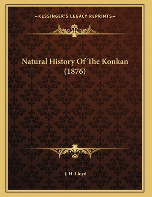 Natural History Of The Konkan (1876) by Lloyd, J. H.