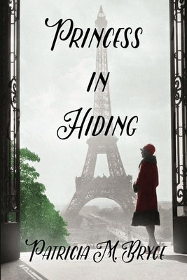 Princess in Hiding by Bryce, Patricia M.