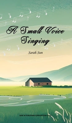 A Small Voice Singing by Sun, Sarah