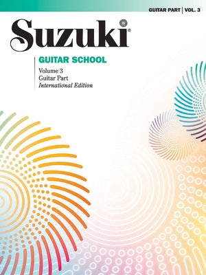 Suzuki Guitar School Guitar Part, Volume 3, Vol 3: Guitar Part by Himmelhoch, Seth