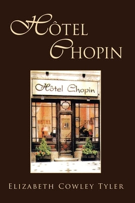 Hotel Chopin by Tyler, Elizabeth Cowley