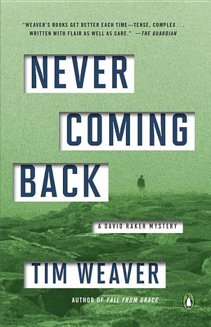 Never Coming Back: A David Raker Mystery by Weaver, Tim