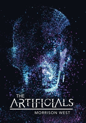 The Artificials by West, Morrison