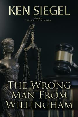 The Wrong Man from Willingham by Siegel, Ken