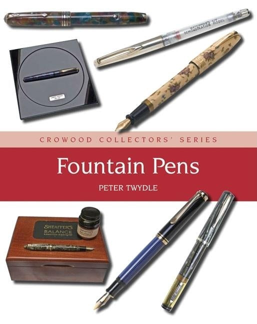 Fountain Pens by Twydle, Peter