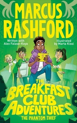 The Breakfast Club Adventures: The Phantom Thief: The Phantom Thief by Rashford, Marcus