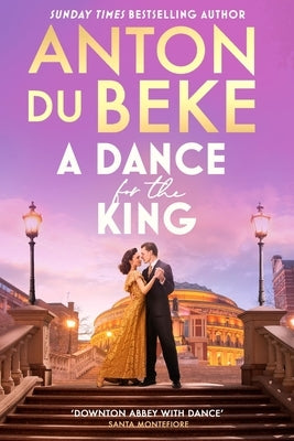 A Dance for the King by Beke, Anton Du