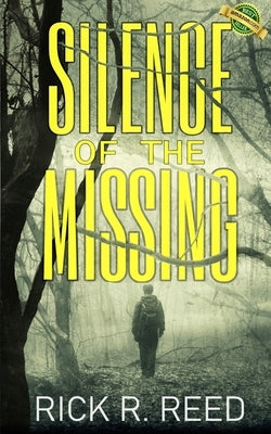 Silence of the Missing: A gripping psychological crime thriller novel by Reed, Rick R.