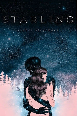 Starling by Strychacz, Isabel