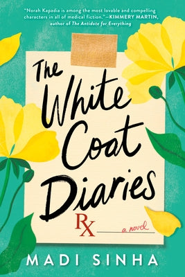 The White Coat Diaries by Sinha, Madi