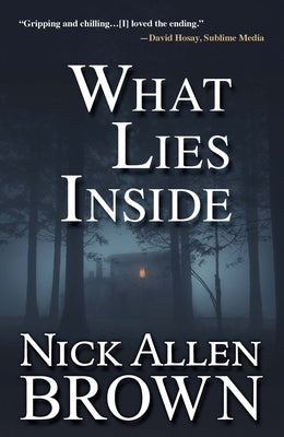 What Lies Inside by Brown, Nick Allen