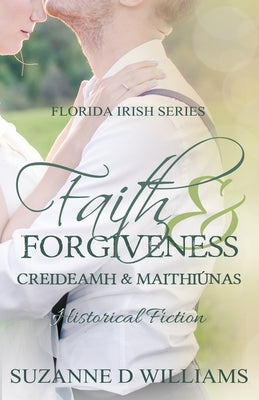 Faith & Forgiveness by Williams, Suzanne D.