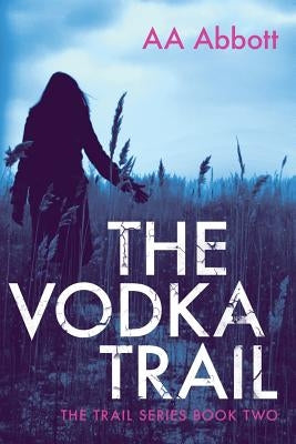 The Vodka Trail by Abbott, Aa