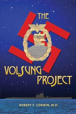 The Volsung Project by Corwin, Robert F.