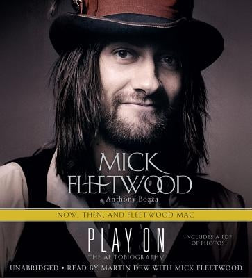 Play on: Now, Then, and Fleetwood Mac by Fleetwood, Mick