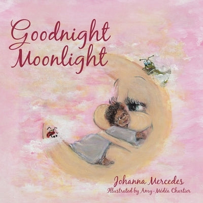 Goodnight Moonlight by Mercedes, Johanna