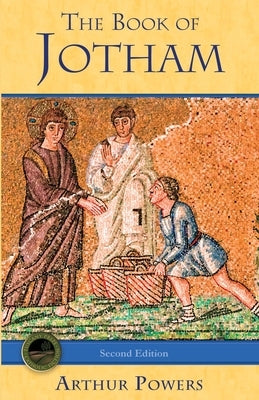 The Book of Jotham by Powers, Arthur