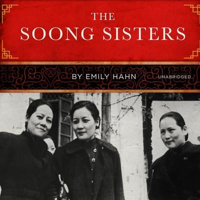 The Soong Sisters Lib/E by Hahn, Emily