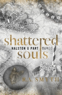 Shattered Souls by Smyth, R. a.