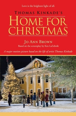 Thomas Kinkade's Home for Christmas by Brown, Jo Ann