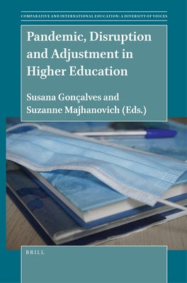 Pandemic, Disruption and Adjustment in Higher Education by Gonçalves, Susana