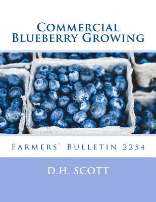 Commercial Blueberry Growing: Farmers' Bulletin 2254 by Draper, A. D.