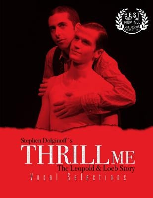 Thrill Me: Vocal Selections by Dolginoff, Stephen