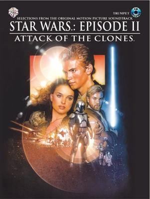 Star Wars Episode II Attack of the Clones: Trumpet, Book & CD [With CD] by Williams, John